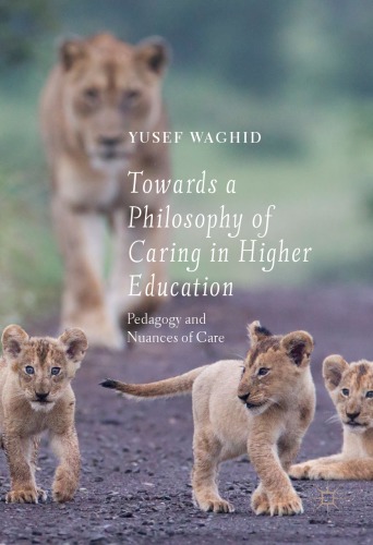 Towards a Philosophy of Caring in Higher Education : Pedagogy and Nuances of Care